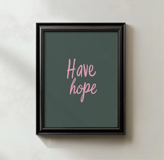 Have Hope Pink Script on Dark Green Modern Minimalist Wall Art
