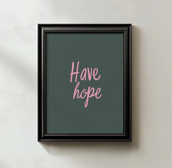 Have Hope Quote Wall Art Print Minimalist Inspirational Typography Pink On Green Modern Decor