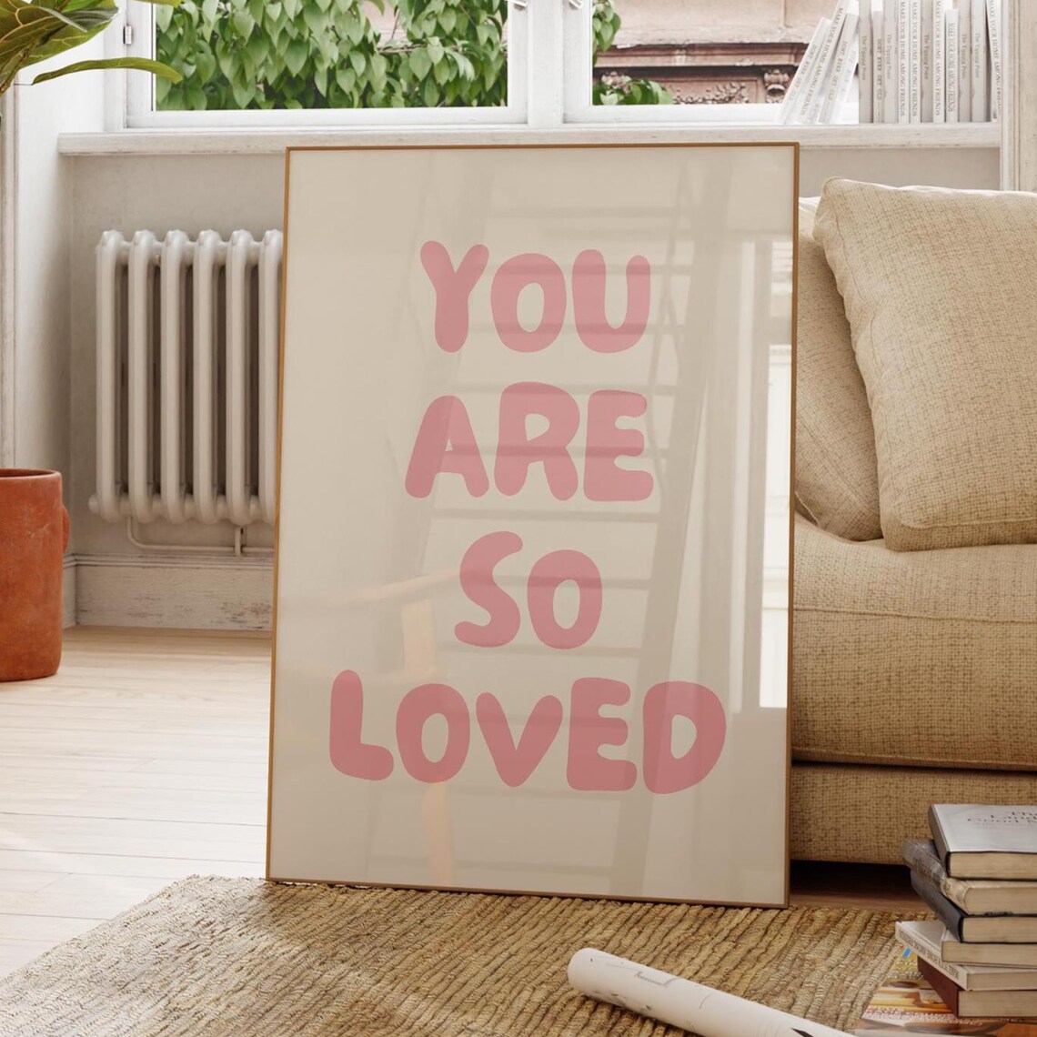 You Are So Loved Motivational Quote Art Print