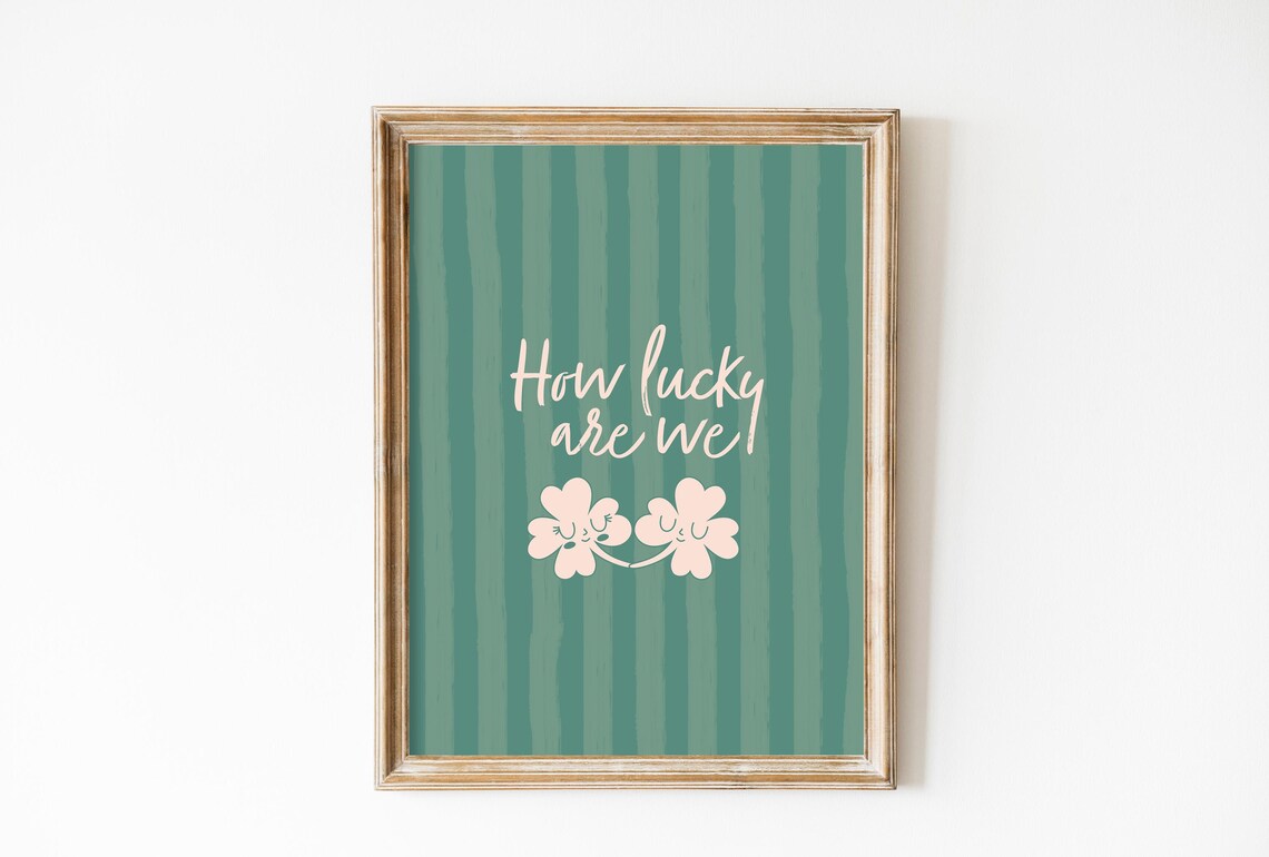How Lucky Are We Smiling Shamrocks Quote Green Striped Poster