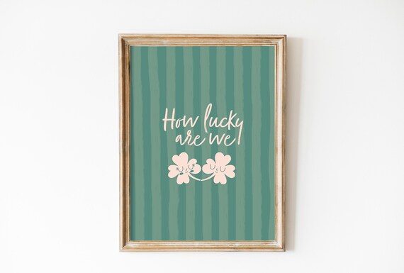 How Lucky Are We Smiling Shamrocks Quote Green Striped Poster