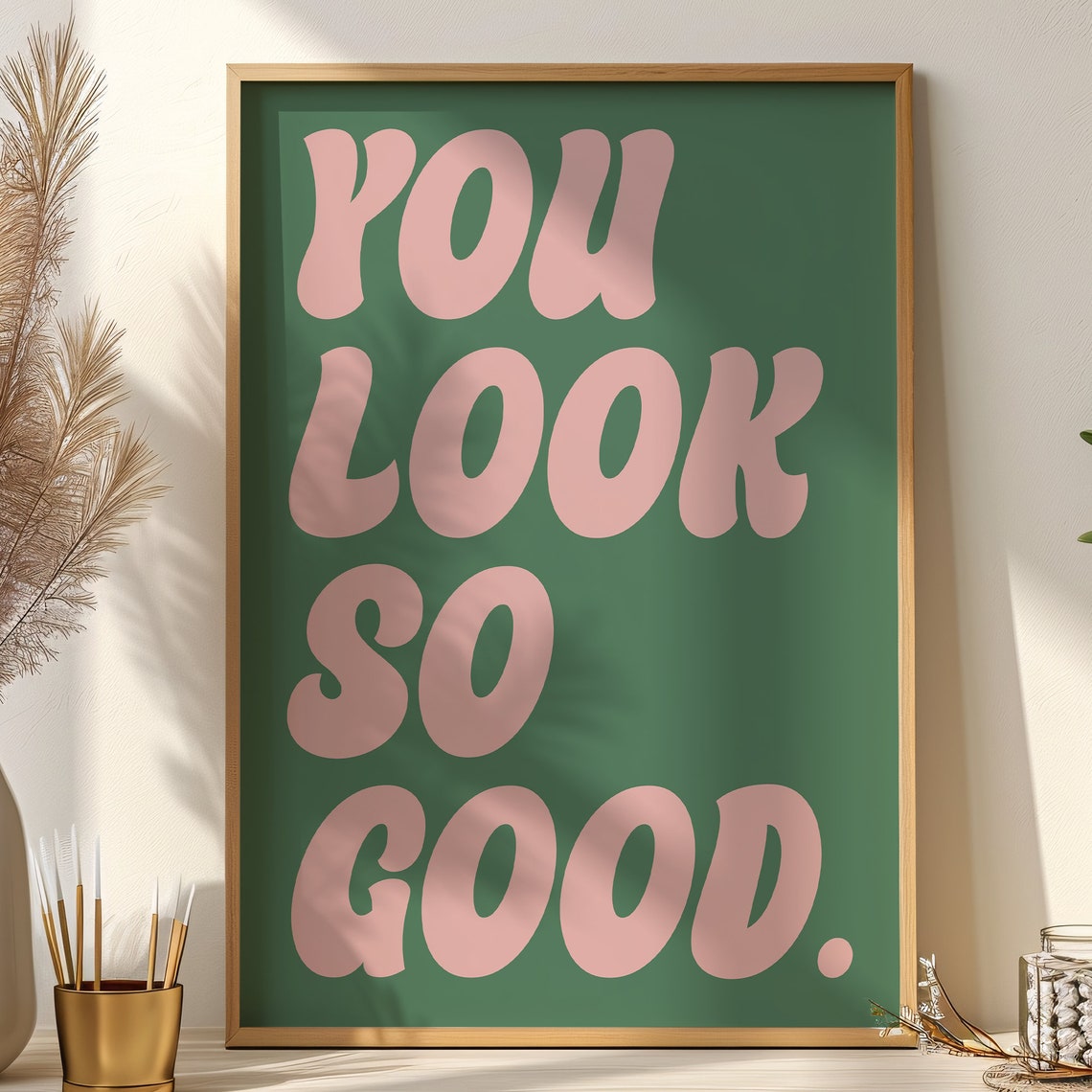 You Look So Good Retro Pink Green Typography Compliment Quote Poster