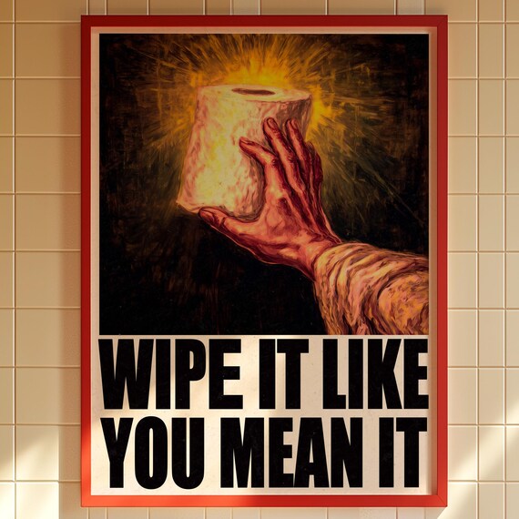 Wipe It Like You Mean It Funny Bold Toilet Paper Bathroom Poster