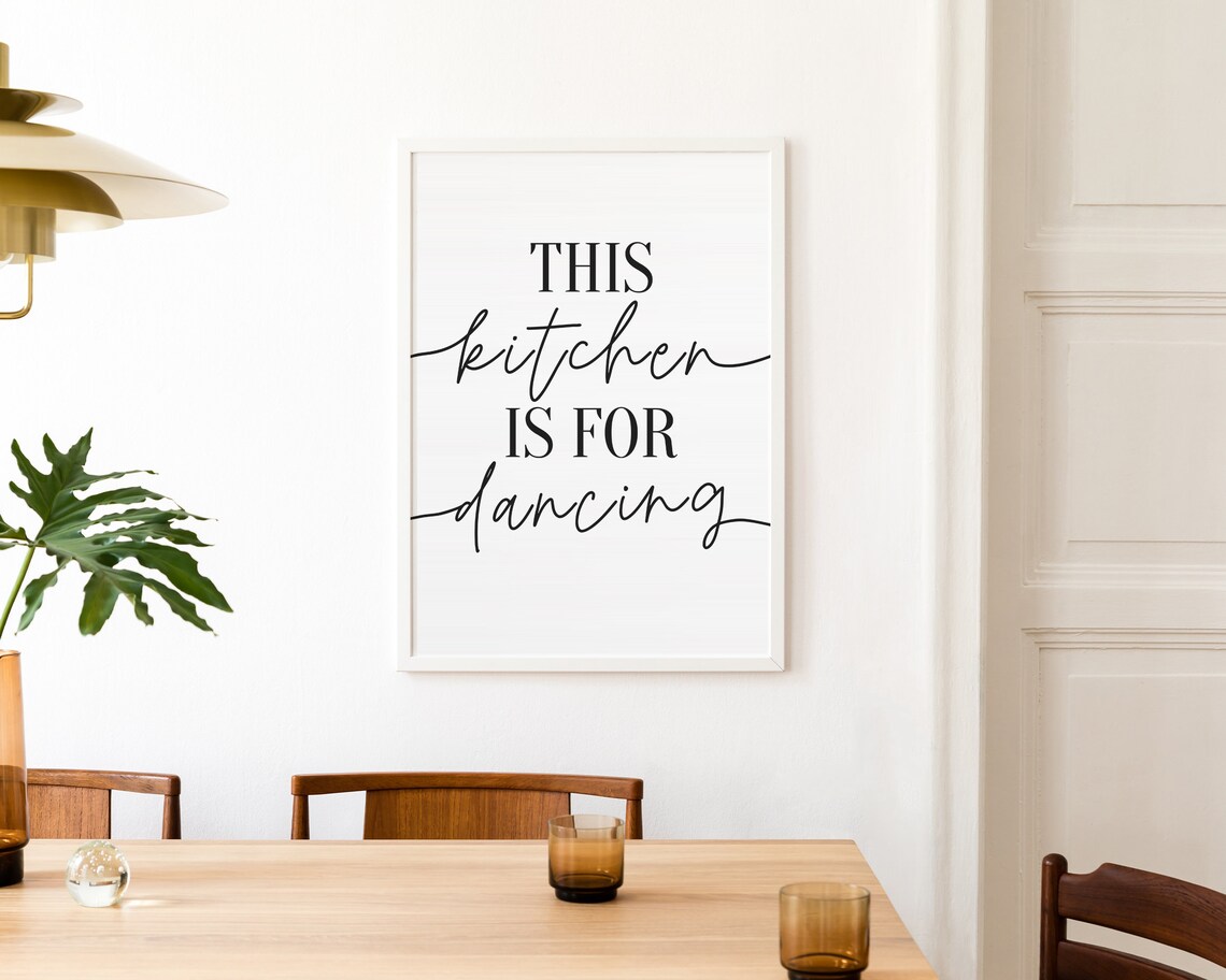 This Is For Dancing Kitchen Wall Art Print