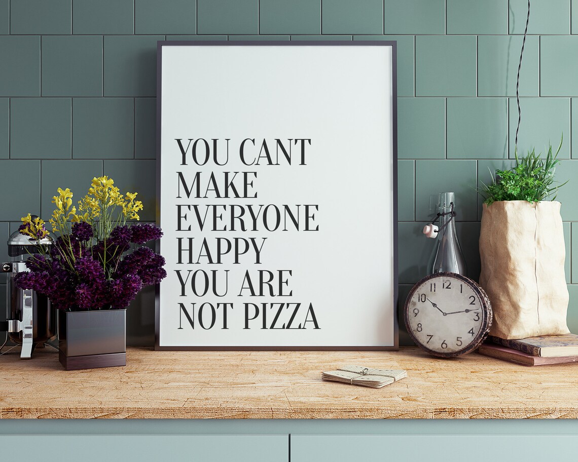 You Can't Make Everyone Happy, Kitchen Decor - Image 2