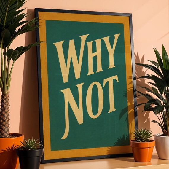 Why Not Bold Gold Retro Typography Green Motivational Wall Poster