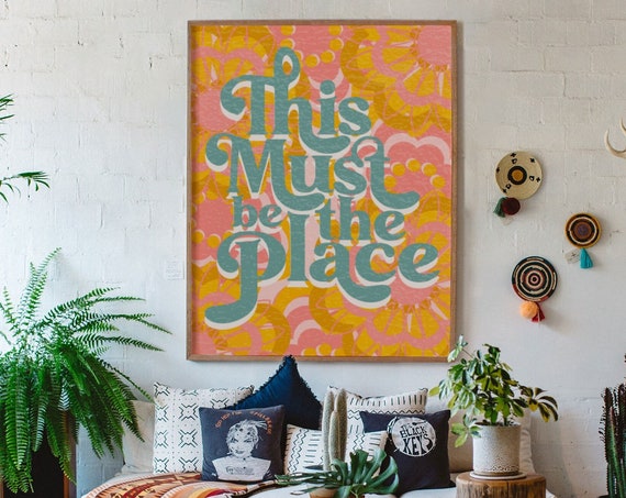 This Must Be The Place Vintage Quote Art Print, 70s Retro