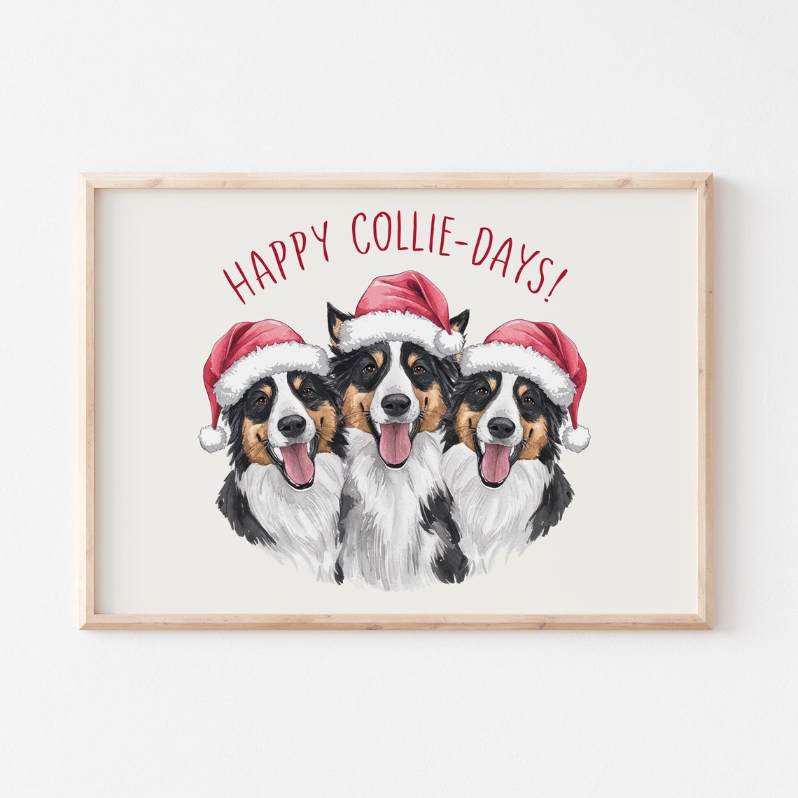 Happy Collie Days Christmas Collie Dog Christmas Dog Print Funny Dog Quotes Art Funny Christmas Decor Xmas Dog Gifts