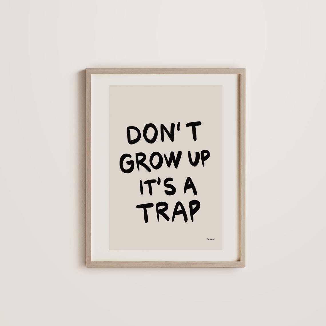 Dont Grow Up Its A Trap Funny Handwritten Bold Quote Wall Poster - Image 2