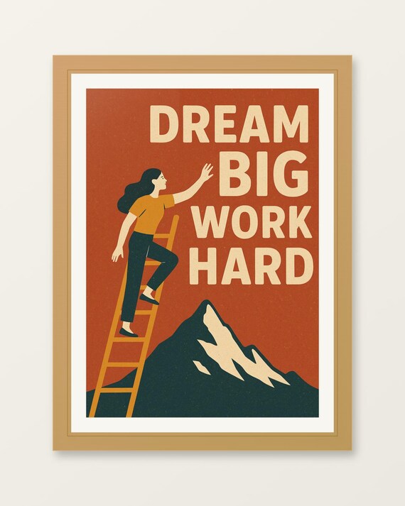 Dream Big Work Hard Ladder Mountain Retro Motivational Poster