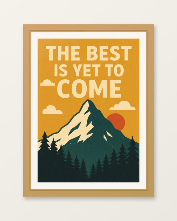 The Best Is Yet To Come Poster Motivational Print Fashion Wall Art Bold Decor Minimalist