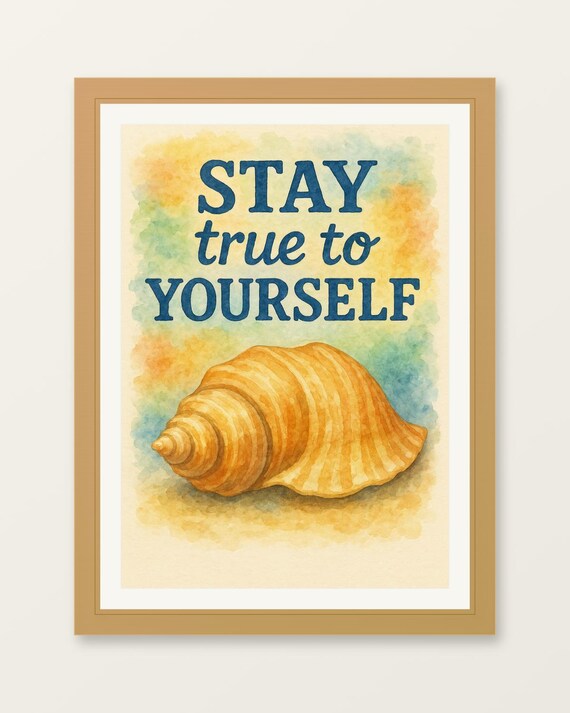 Stay True To Yourself Watercolor Conch Shell Coastal Affirmation Poster