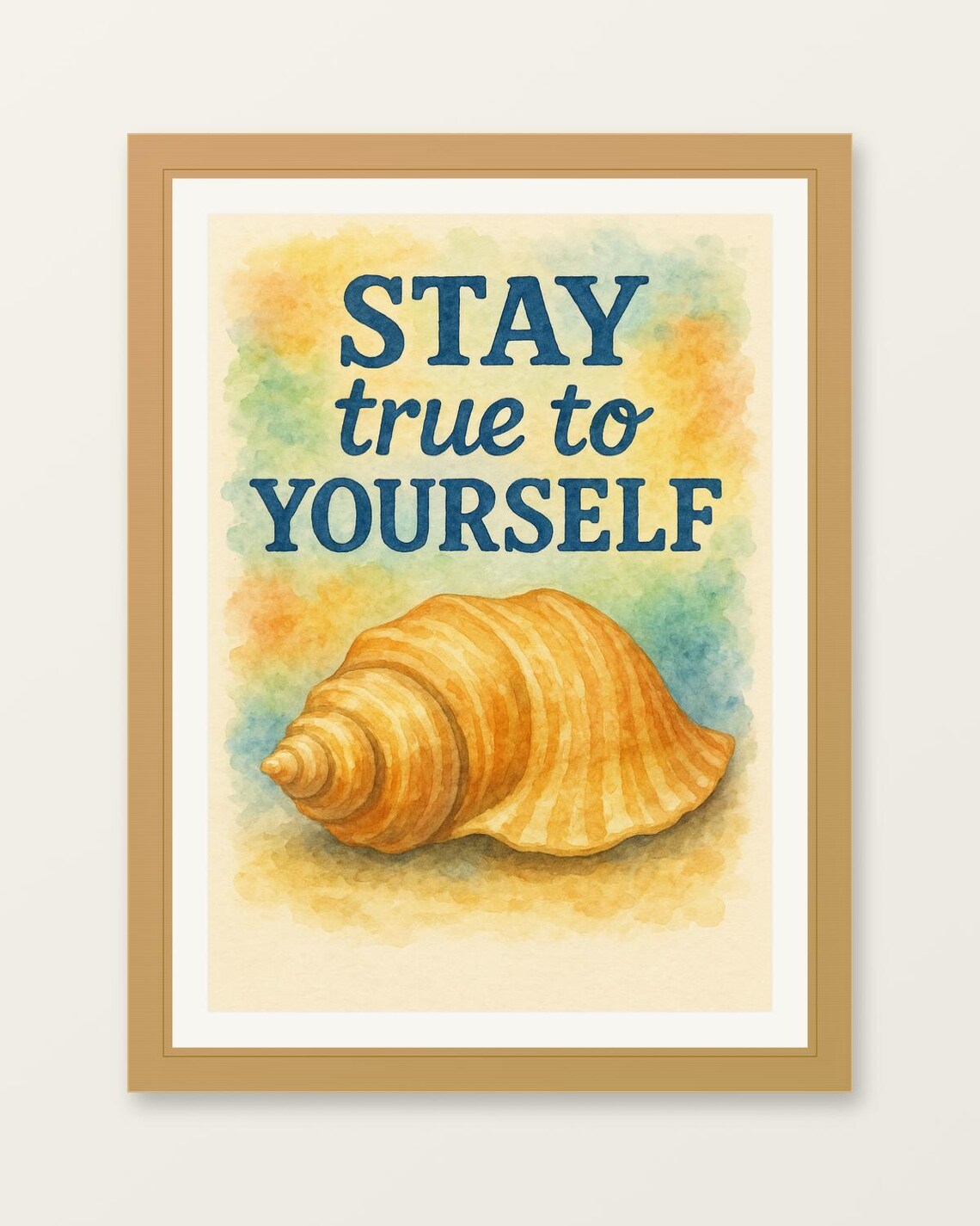 Stay True To Yourself Watercolor Conch Shell Coastal Affirmation Poster