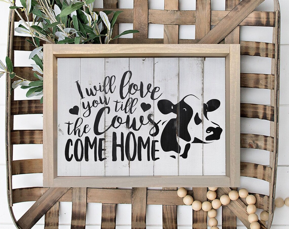 I Will Love You Till The Cows Come Home Funny Farmhouse Cow Poster