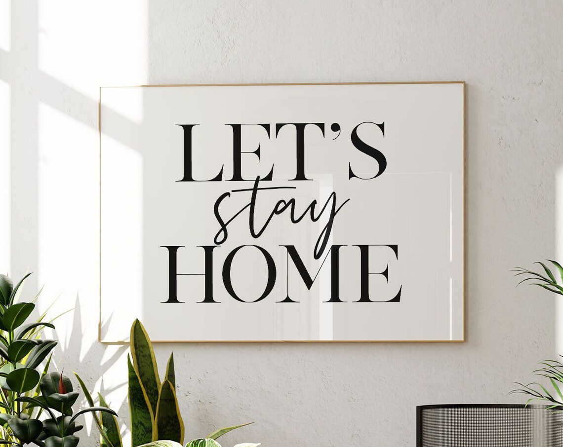 Let's Stay Home Serif Script Family Quote Cozy Living Room Poster