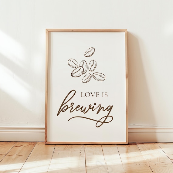 Love Is Brewing Coffee Quote Wall Art Coffee Bar Prints Coffee Bar Wall Art Kitchen Coffee Coffee Station Sign Coffee Decor