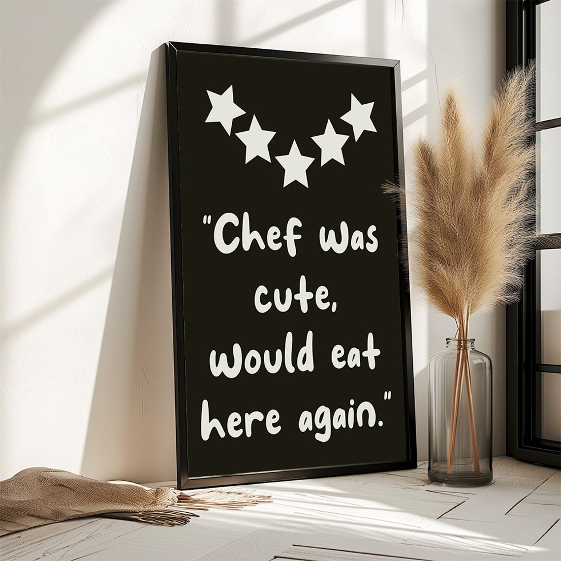 Funny Chef Was Cute Kitchen Poster Black And White Typography Humourous Kitchen Wall Art Food Quote Poster - Image 3