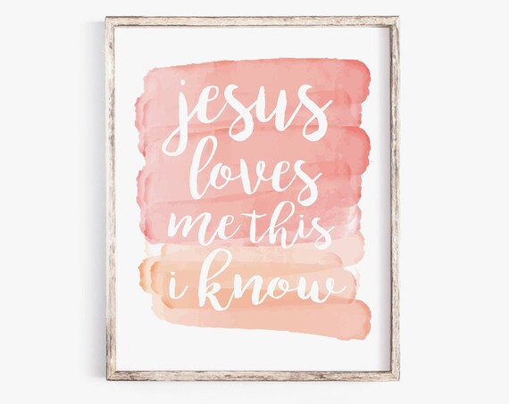 Jesus Loves Me This I Know Pink Blush Watercolor Script Poster