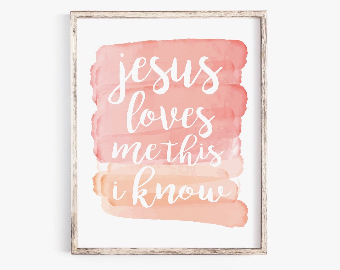 Jesus Loves Me This I Know Pink Blush Watercolor Script Poster