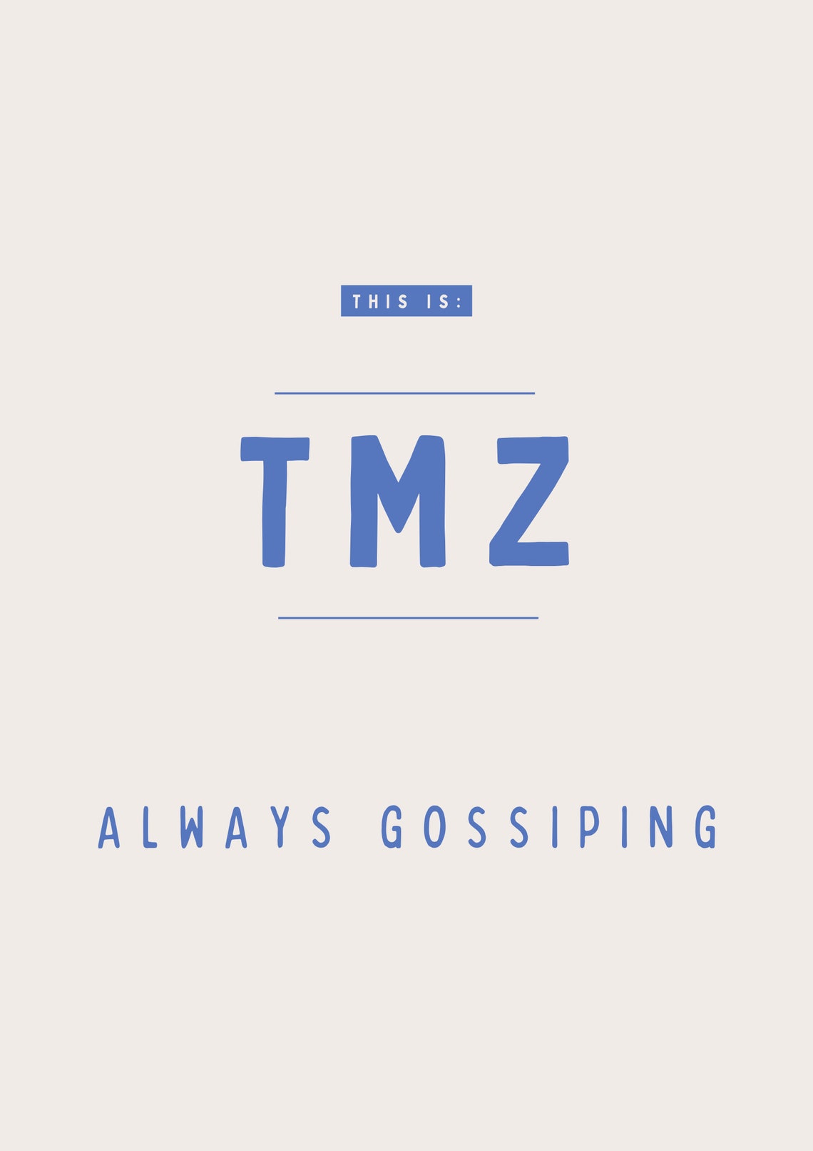 TMZ Always Gossiping Funny Coworker Office Nickname Joke Print - Image 3
