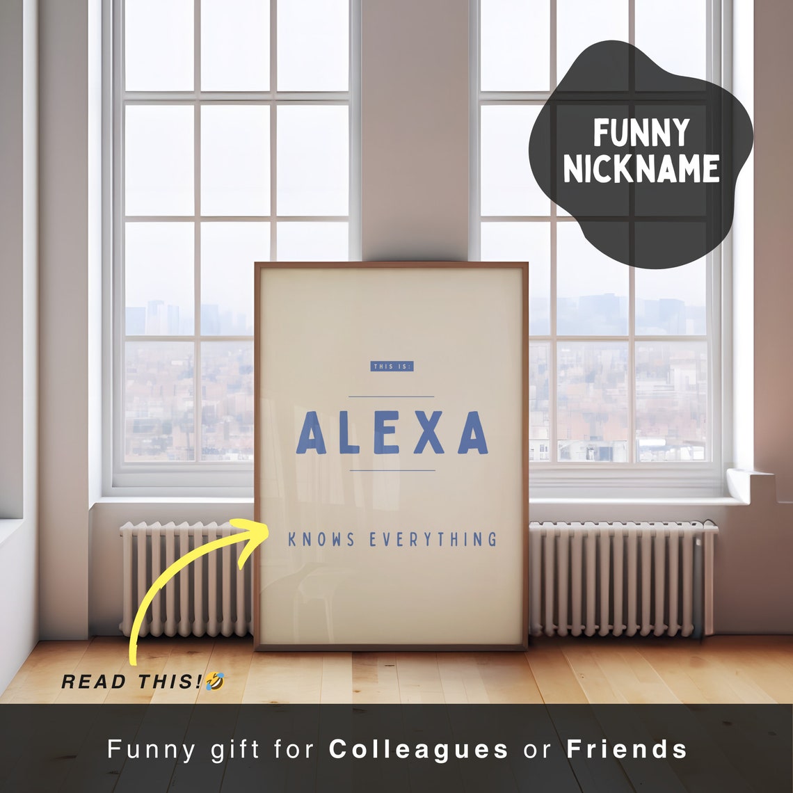 Alexa Knows Everything Funny Office Nickname Joke Print Gift
