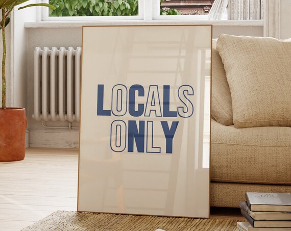 Locals Only Two Tone Blue Minimalist Bold Lettering Decor Poster