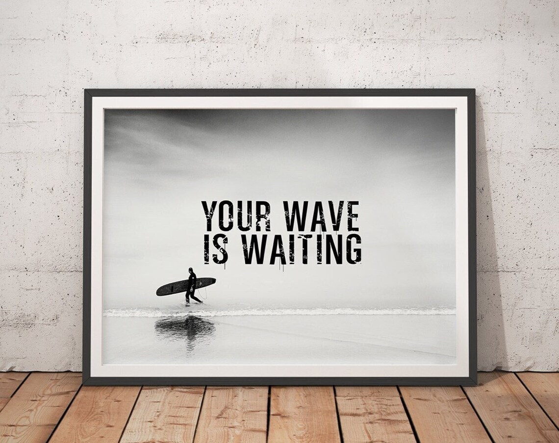 Surf Decor Your Wave Is Waiting, Coastal Art Print