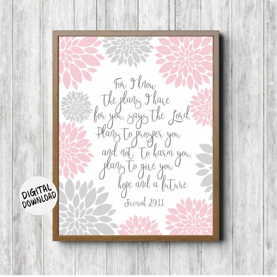 Scripture Girl Nursery Wall Art Jeremiah 29 11 For I Know The Plans Bible Verse Print Dahlia Flowers Pink Grey