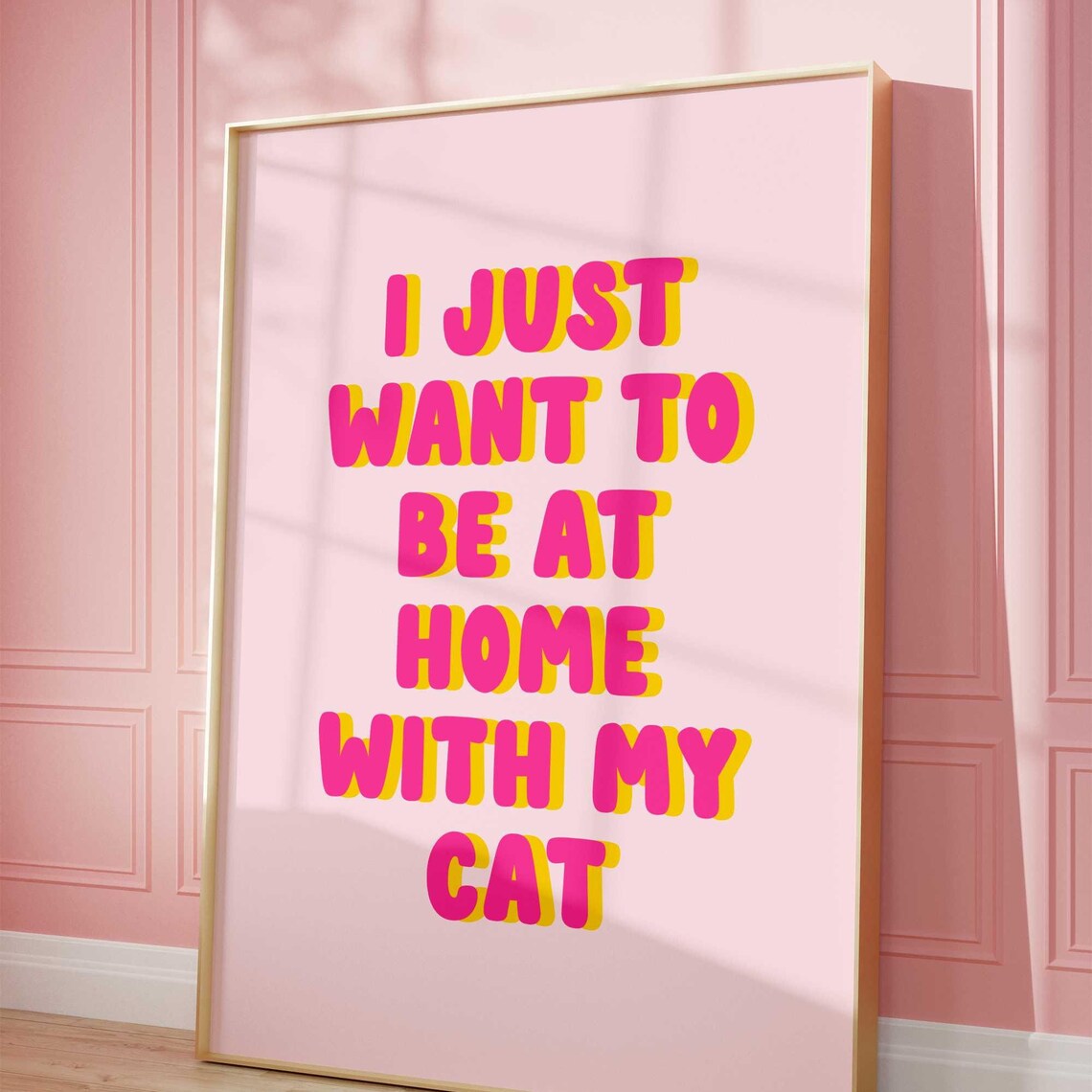 Funny I Just Want To Be At Home With My Cat Pink Quote Poster