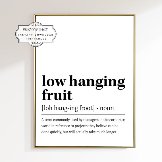 Low Hanging Fruit Definition Print Funny Office Sign Cubicle Decor Coworker Gift Home Office Decor Office Wall Art Wfh Print