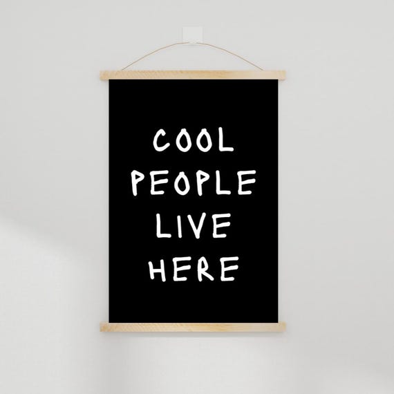 Cool People Live Here Wall Art Funny Modern Quote Print Black And White Typography