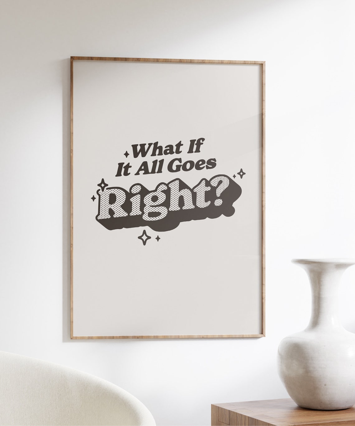 What If It All Goes Right Brown Monochrome Retro Quote Poster - Image 4