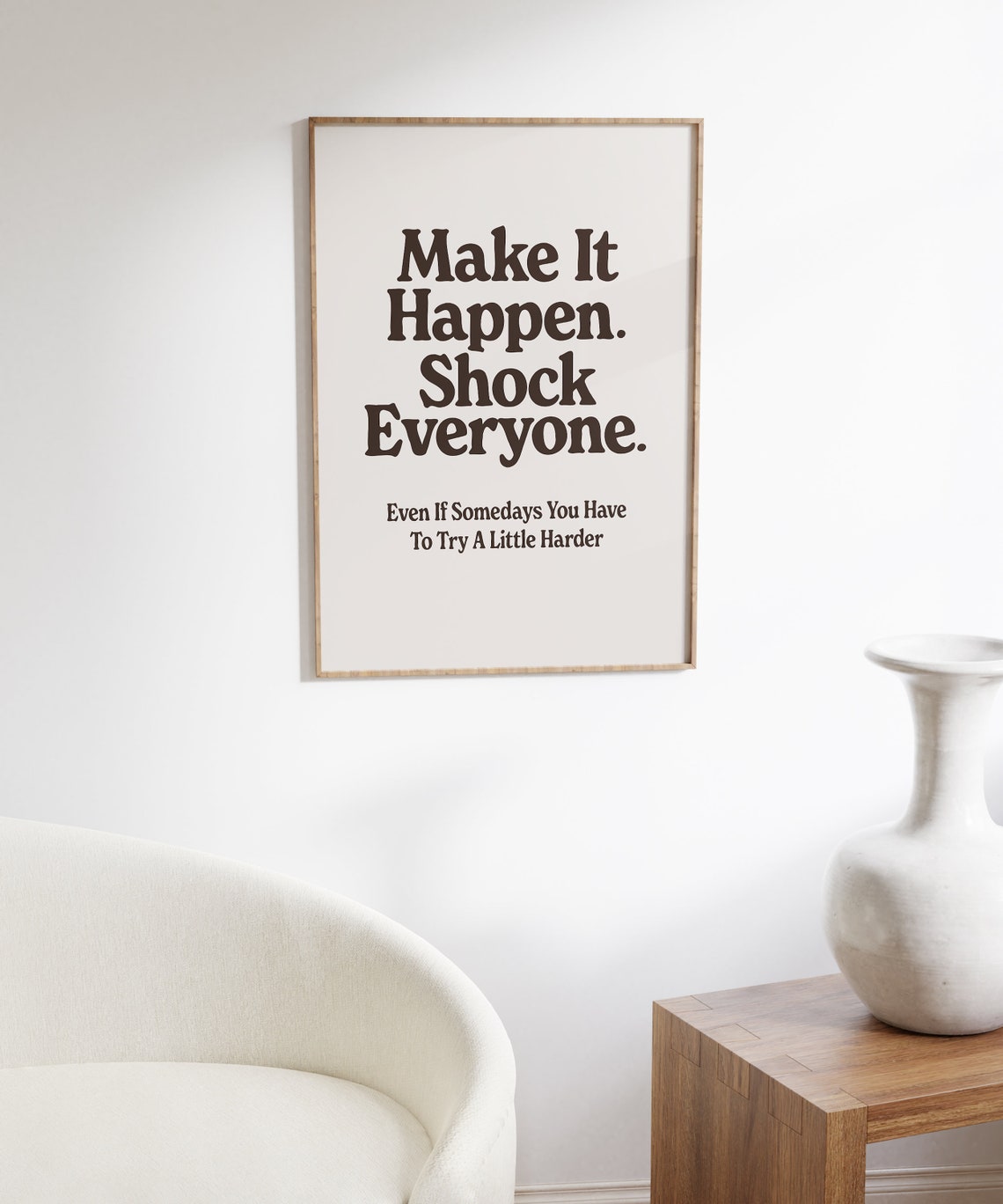Make It Happen Shock Everyone Cream Typography Motivational Print - Image 7
