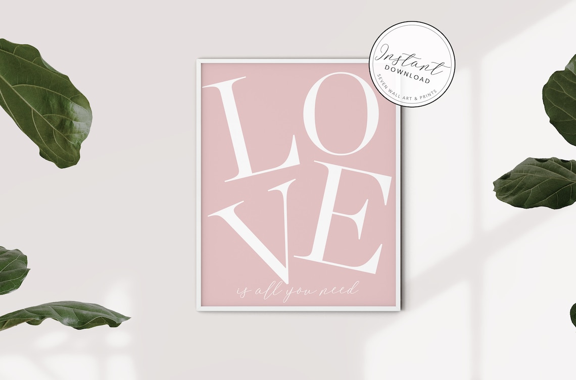 Love Is All You Need Blush Pink Bold Serif Typography Wall Art Print