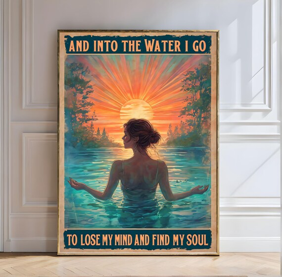 And Into the Water I Go Sunset Swim Find My Soul Quote Art Poster