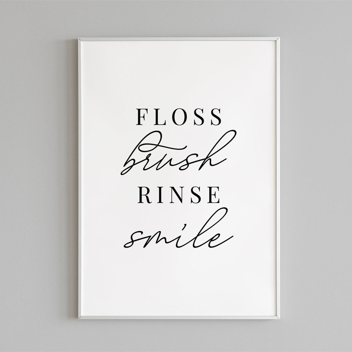 Floss Brush Rinse Smile Bathroom Typography Minimalist Poster