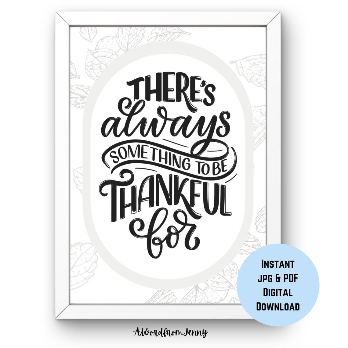 There Is Always Something to Be Thankful For Hand Lettered Poster