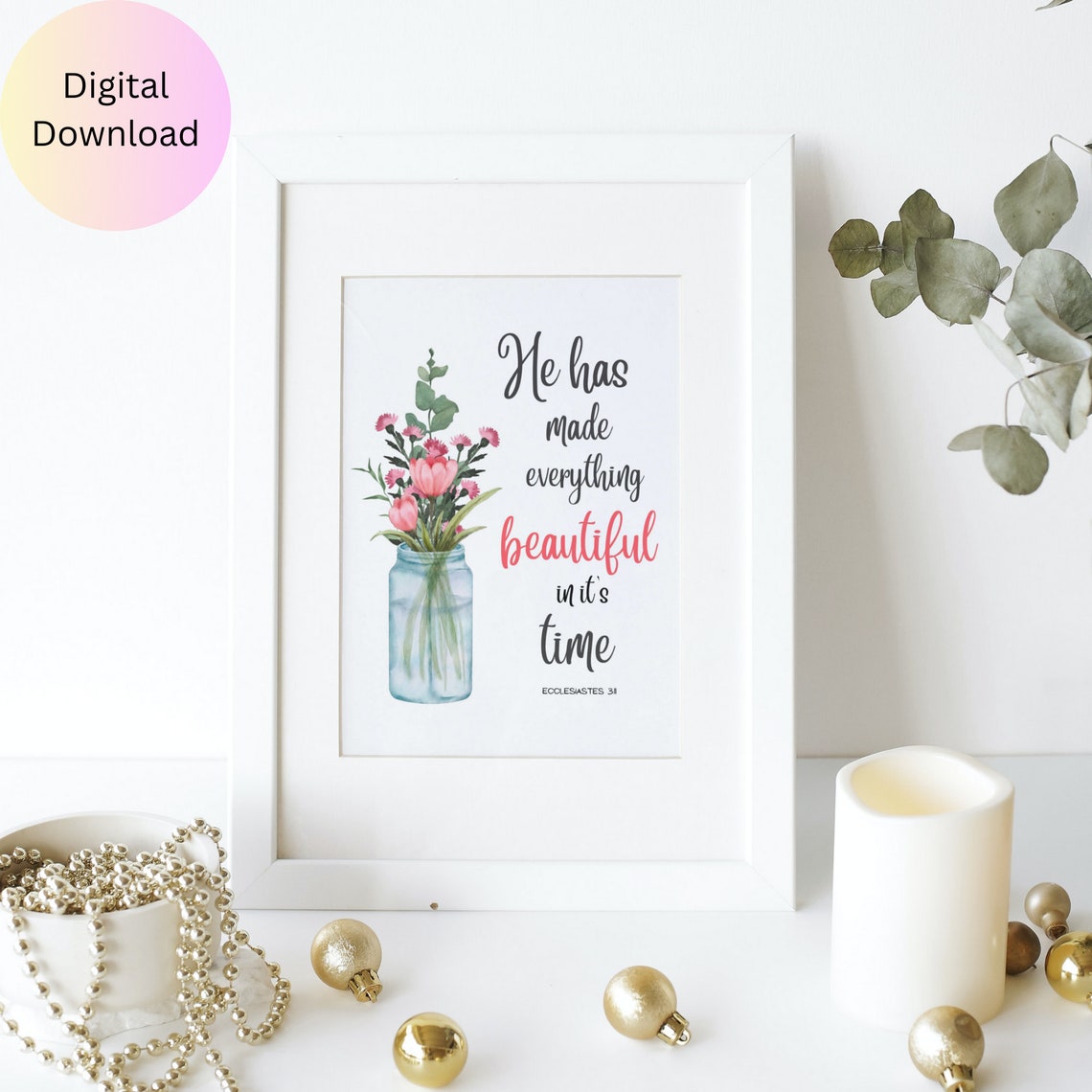 Ecclesiastes 311 He Has Made Everything Beautiful In Its Time Minimalist Inspirational Bible Verse Scripture Wall Art Gift