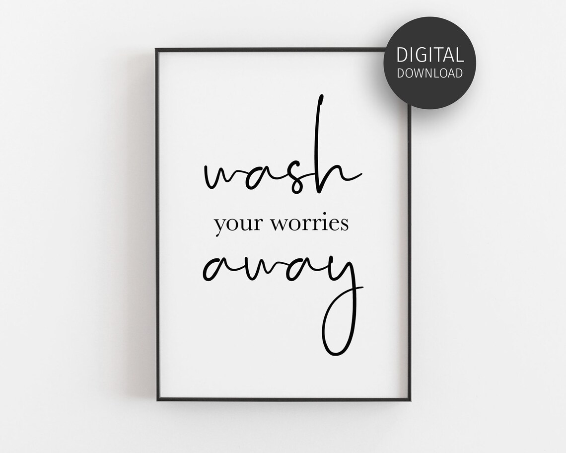 Wash Your Worries Away Bathroom Zen Poster