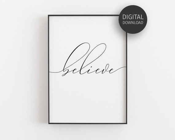 Believe Inspirational Quote, Minimalist Art Print