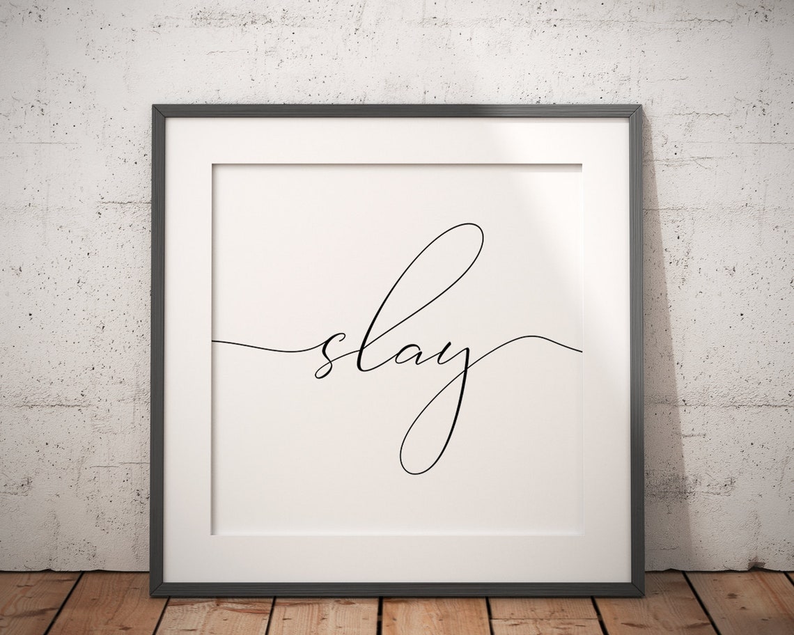 Slay Script Calligraphy Art Print Bold Motivational Girl Boss Decor - Image 3