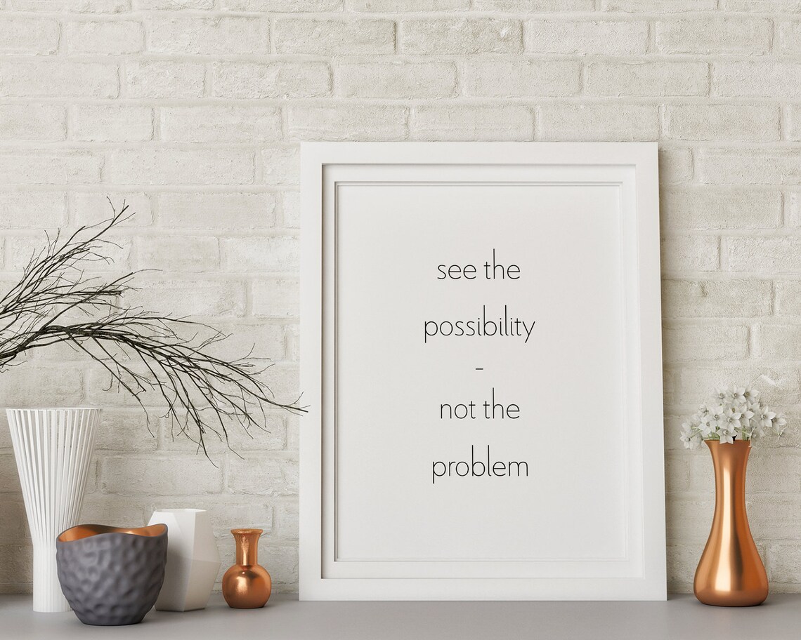 See The Possibility Not The Problem Poster Print - Image 3