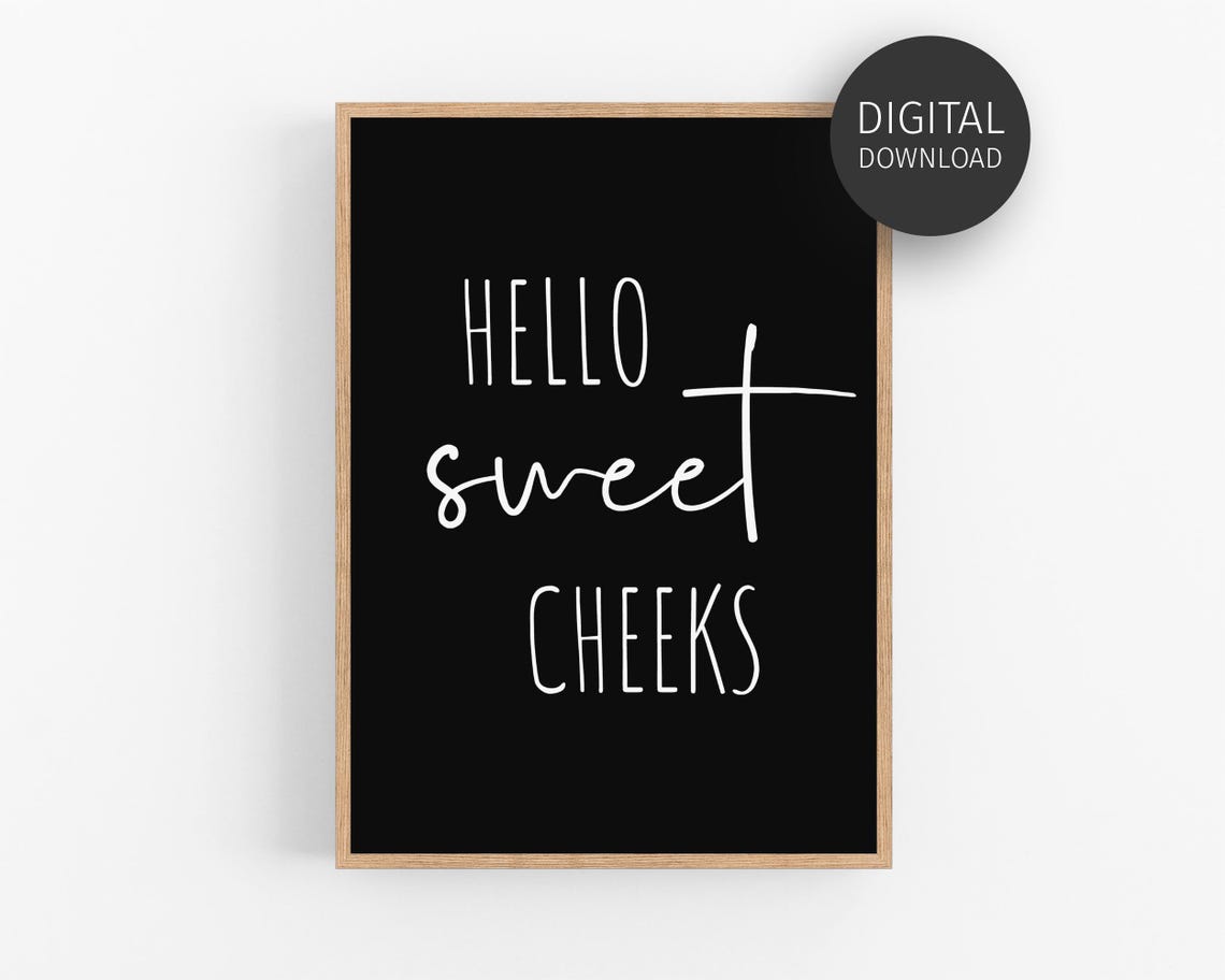 Hello Sweet Cheeks White on Black Funny Bathroom Typography Poster
