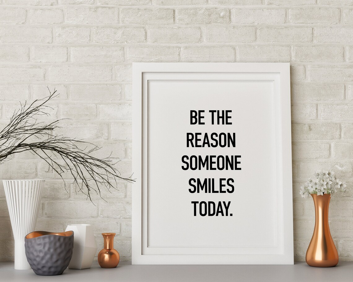 Positive Quotes Be The Reason Someone Smiles Today Art Print - Image 3