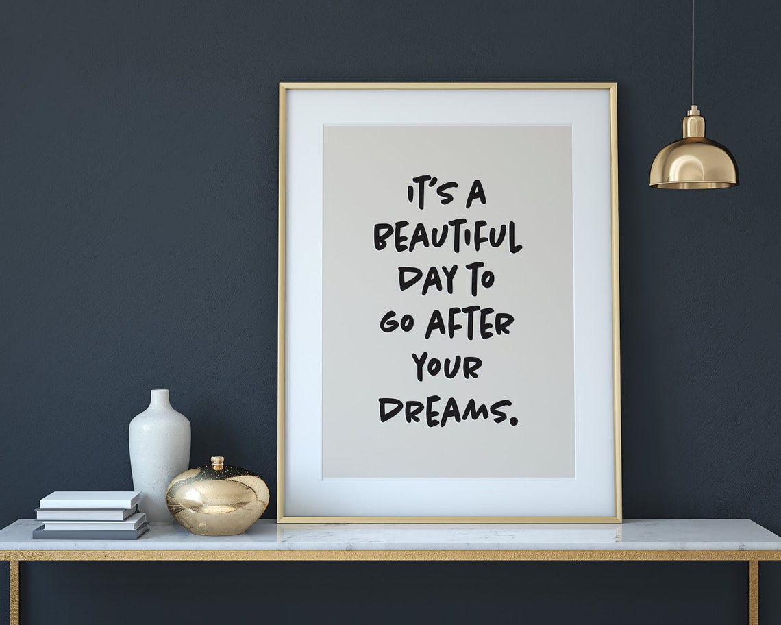 Beautiful Day To Go After Your Dreams Beige Hand Lettered Print - Image 3