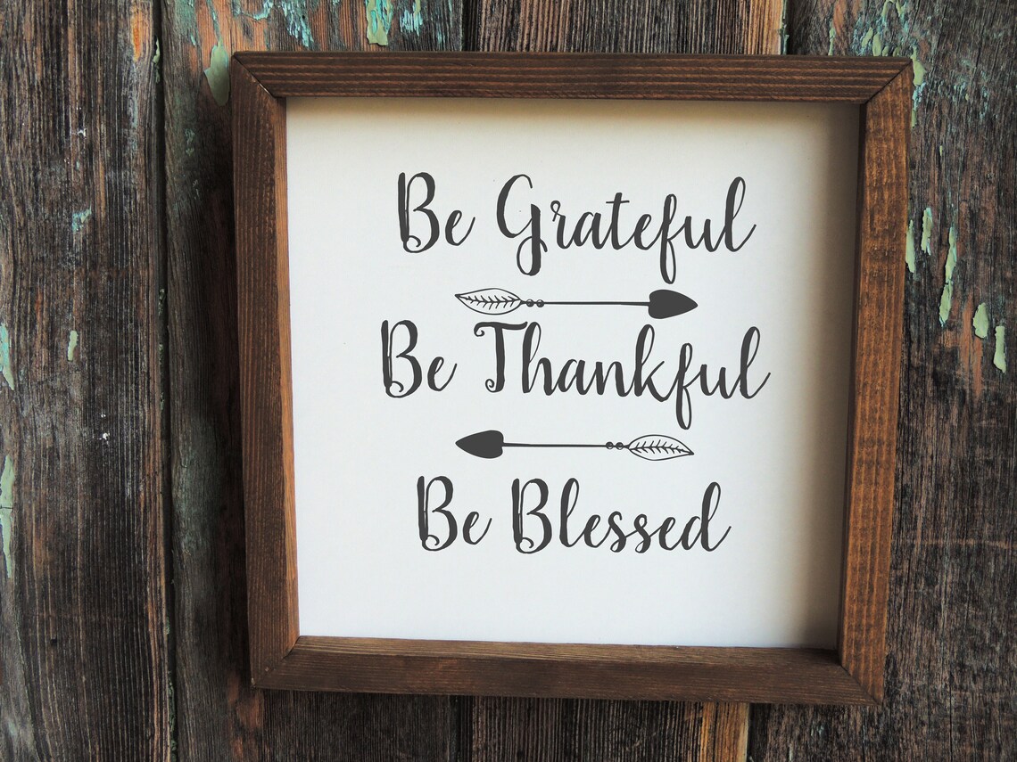 Be Grateful Be Thankful Be Blessed Arrow Farmhouse Wood Sign Wall Art