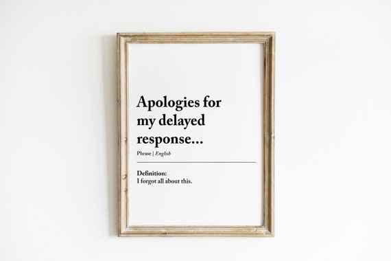 Delayed Response Funny Home Office Wall Art Print