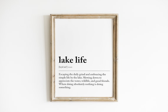 Lake Life Definition Print, Lake House Wall Art