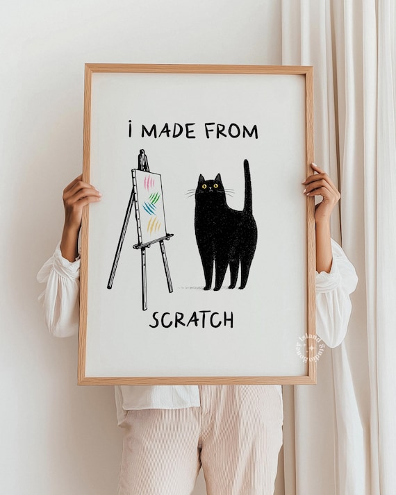 Funny Black Cat I Made From Scratch Easel Quote Humor Art Poster