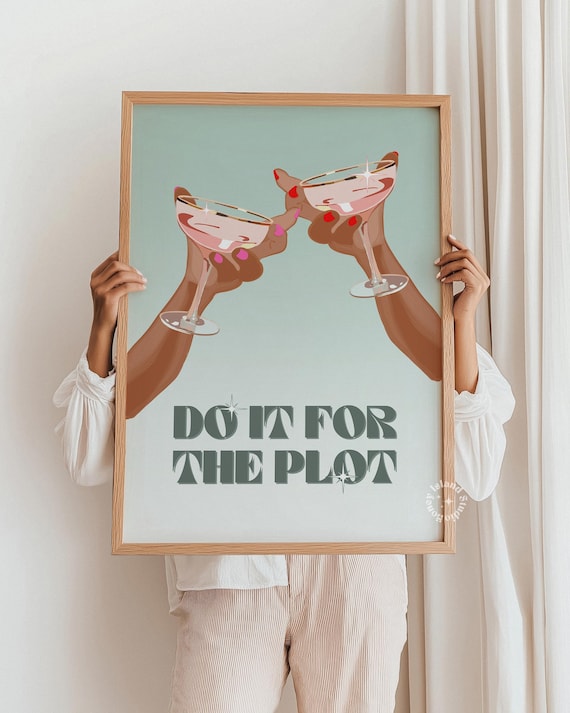 Do It For The Plot Retro Quote Champagne Toast Bar Cart Poster